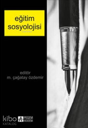 Eğitim Sosyolojisi | Kemal İnal | Pegem Akademi Yayıncılık