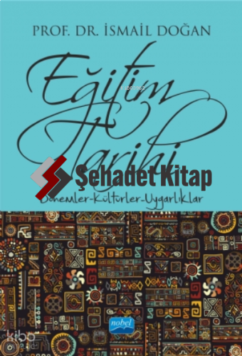 Eğitim Tarihi - Dönemler Kültürler Uygarlıklar