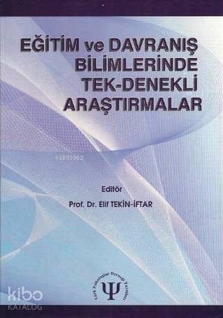 Eğitim ve Davranış Bilimlerinde Tek-Denekli Araştırmalar