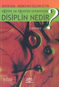 Eğitim ve Öğretim Ortamında Disiplin Nedir?