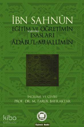 Eğitim Ve Öğretimin Esasları; Âdâbul-Muallimîn