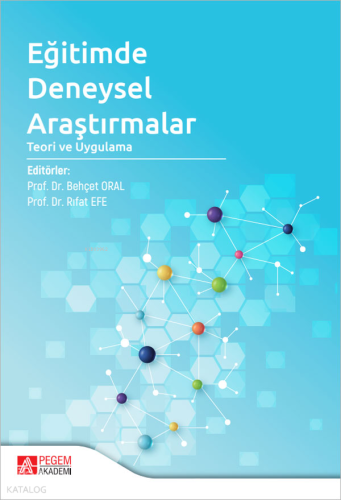 Eğitimde Deneysel Araştırmalar ;Teori ve Uygulama | Kolektif | Pegem A