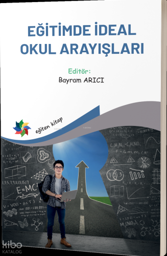 Eğitimde İdeal Okul Arayışları