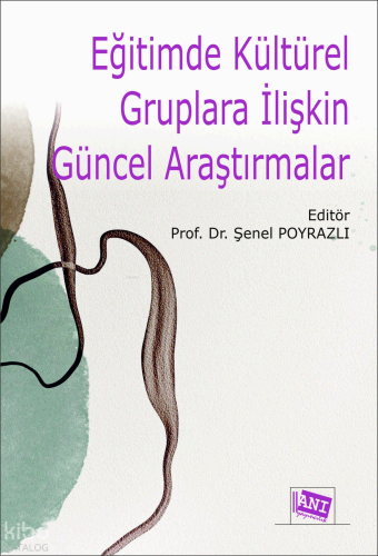 Eğitimde Kültürel Gruplara İlişkin Güncel Araştırmalar | Kolektif | An