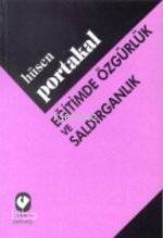 Eğitimde Özgürlük ve Saldırganlık