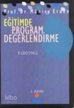 Eğitimde Program Değerlendirme | Münire Erden | Anı Yayıncılık
