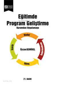 Eğitimde Program Geliştirme | Özcan Demirel | Pegem Akademi Yayıncılık