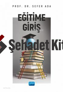 Eğitime Giriş | Sefer Ada | Nobel Akademik Yayıncılık