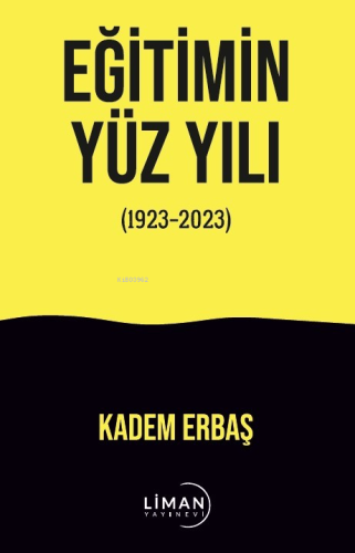 Eğitimin Yüzyılı ;(1923-2023)