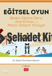 Eğitsel Oyun Beden Eğitimi Dersi;Antrenman - Motor Gelişim Yönüyle | S