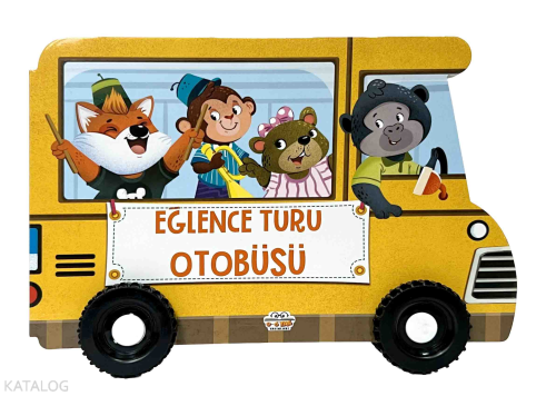 Eğlence Turu Otobüsü (Ciltli);Tekerlekli Kitaplar | Kolektif | 0-6 Yaş