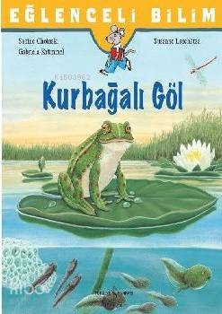 Eğlenceli Bilim: Kurbağalı Göl