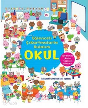 Eğlenceli Çıkartmalarla Bulalım - Okul