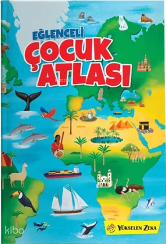 Eğlenceli Çocuk Atlası | Kolektif | Yükselen Zeka Yayınları