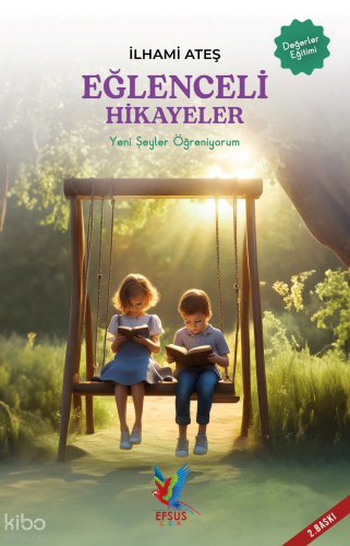 Eğlenceli Hikayeler; Yeni Şeyler Öğreniyorum