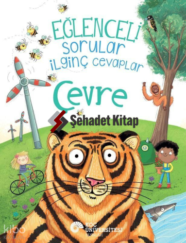 Eğlenceli Sorular İlginç Cevaplar - Çevre | Camilla de la Bedoyere | K