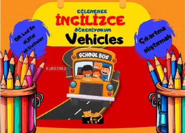 Eğlenerek İngilizce Öğreniyorum;Vehicles