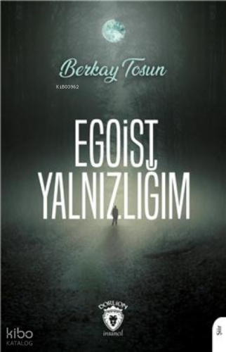 Egoist Yalnızlığım
