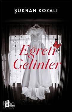 Eğreti Gelinler | Şükran Kozalı | Mona Kitap