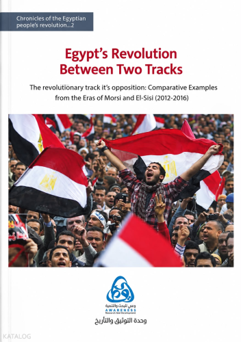 Egypt's Revolution Between Two Tracks;The revolutionary Track It's Opp