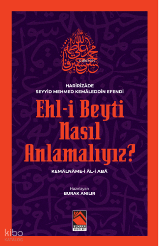 Ehl-i Beyti Nasıl Anlamalıyız?;Kemâlnâme-i Âl-i Abâ