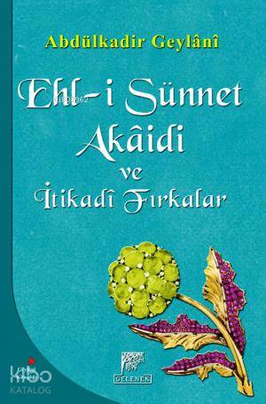 Ehl-i Sünnet Akaidi ve İtikadi Fırkalar
