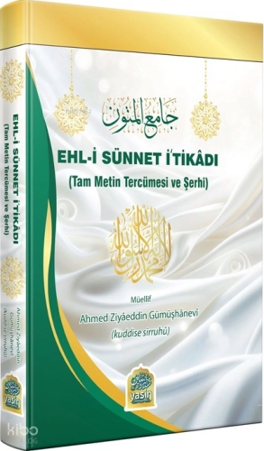 Ehl-i Sünnet İ'tikadı (Ciltli);Tam Metin Tercümesi ve Şerhi | Ahmed Zi