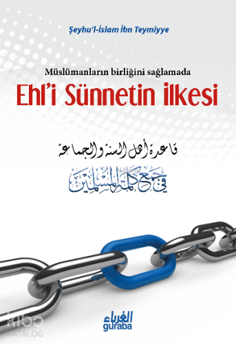 Ehli Sünnetin İlkesi; Müslümanların Birliğini Sağlamada | İbn-i Teymiy
