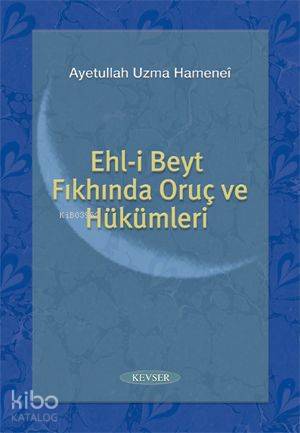 Ehlibeyt Fıkhında Oruç ve Hükümleri