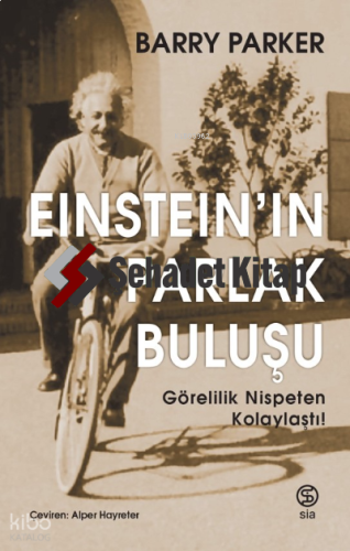 Einstein Parlak Buluşu Görelilik Nispeten Kolaylaştı!