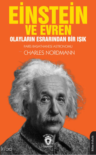 Einstein ve Evren - Olayların Esrarından Bir Işık