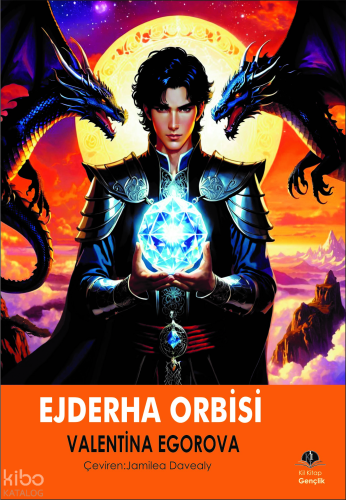 Ejdarha Orbisi | Valentina Egorova | Kil Yayınları