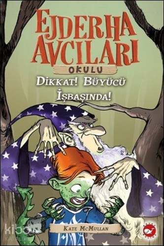 Ejderha Avcıları Okulu 11 - Dikkat ! Büyücü İş Başında
