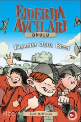 Ejderha Avcıları Okulu 20; Yaşasın Okul Bitti
