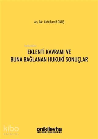 Eklenti Kavramı ve Buna Bağlanan Hukuki Sonuçlar