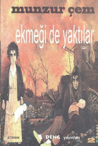 Ekmeği de Yaktılar | Munzur Çem | Deng Yayınları