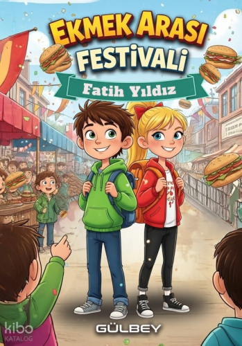 Ekmek Arası Festivali | Fatih Yıldız | Gülbey Yayınları