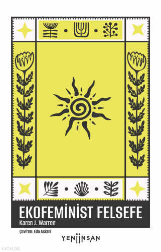 Ekofeminist Felsefe;Ne Olduğuna ve Neden Önemli Olduğuna Dair Batılı B