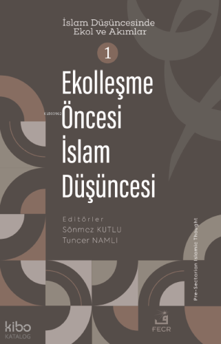 Ekolleşme Öncesi İslam Düşüncesi | Kolektif | Fecr Yayınları