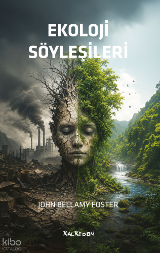Ekoloji Söyleşileri | John Bellamy Foster | Kalkedon Yayıncılık