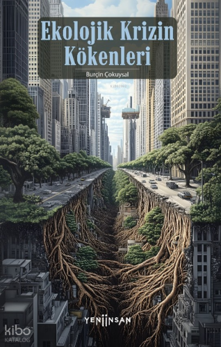 Ekolojik Krizin Kökenleri