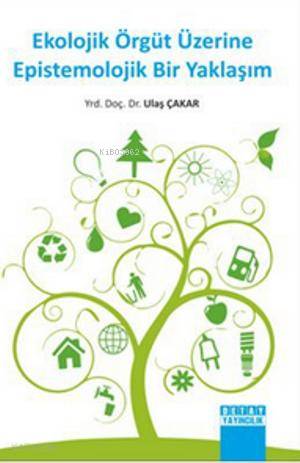 Ekolojik Örgüt Üzerine Epistemolojik Bir Yaklaşım