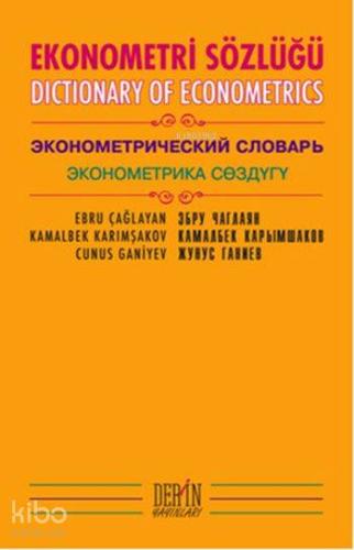 Ekonometri Sözlüğü; Dictionary of Econometrics