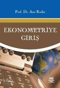 Ekonometriye Giriş | Aziz Kutlar | Nobel Yayın Dağıtım