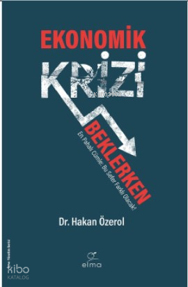 Ekonomik Krizi Beklerken
