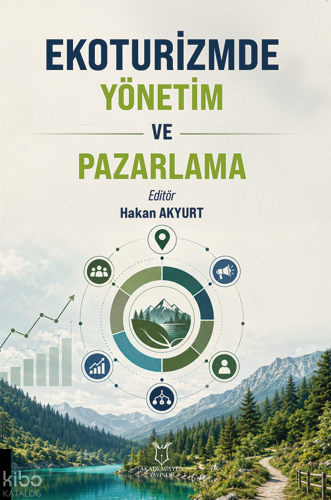 Ekoturizmde Yönetim ve Pazarlama | Kolektif | Akademisyen Kitabevi