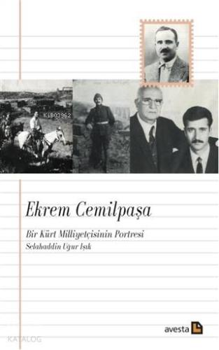 Ekrem Cemilpaşa - Bir Kürt Milliyetçisinin Portresi