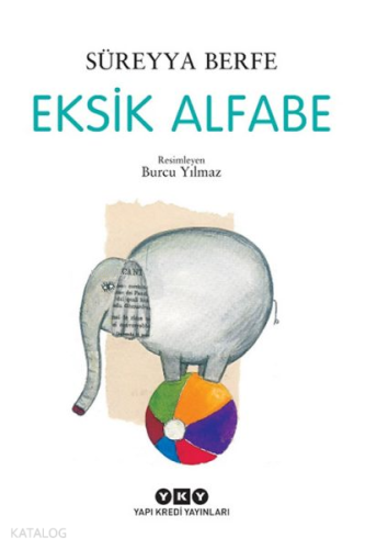 Eksik Alfabe | Süreyya Berfe | Yapı Kredi Yayınları ( YKY )