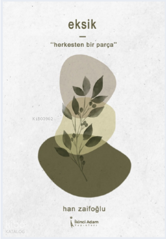 Eksik ;"Herkesten Bir Parça"