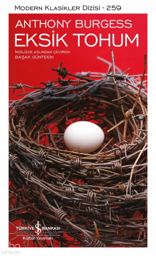 Eksik Tohum | Anthony Burgess | Türkiye İş Bankası Kültür Yayınları